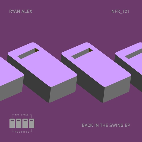 Ryan Alex - In The Swing EP [NFR121]